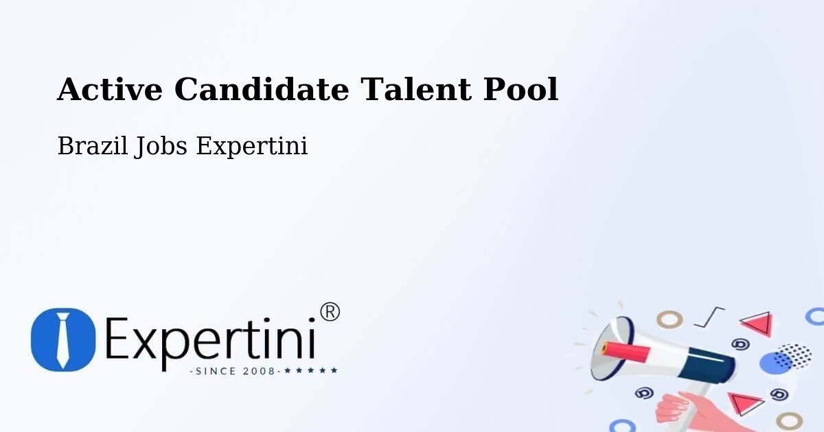 Active Candidate Talent Pool – Nova Ibiá - Brazil Jobs Expertini