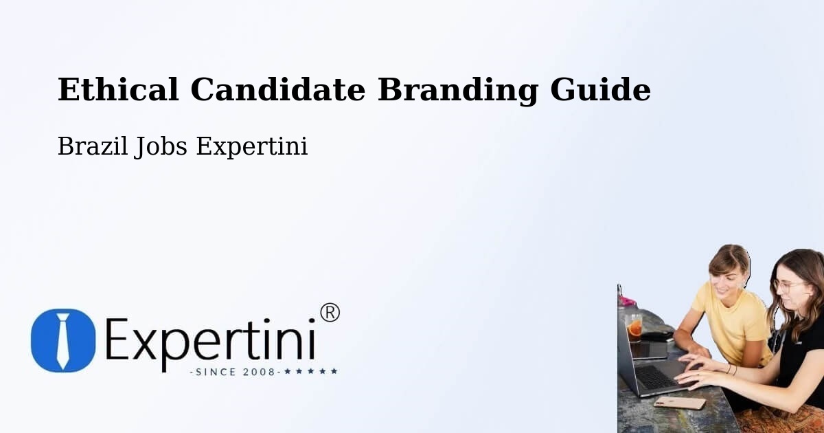 Ethical Candidate Branding Guidelines – Nova Ibiá - Brazil Jobs Expertini