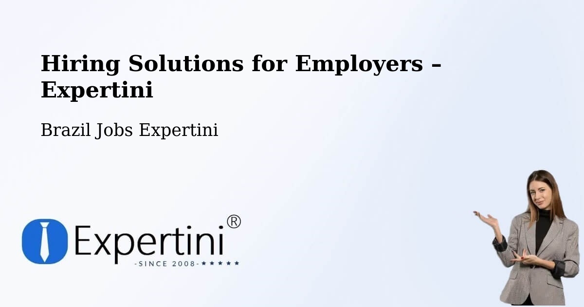 Hiring Solutions for Employers in Nova Ibiá - Nova Ibiá, Brazil Jobs Expertini